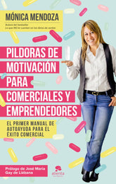 PILDORAS DE MOTIVACION PARA COMERCIALES Y EMPRENDEDORES - 9788416253524